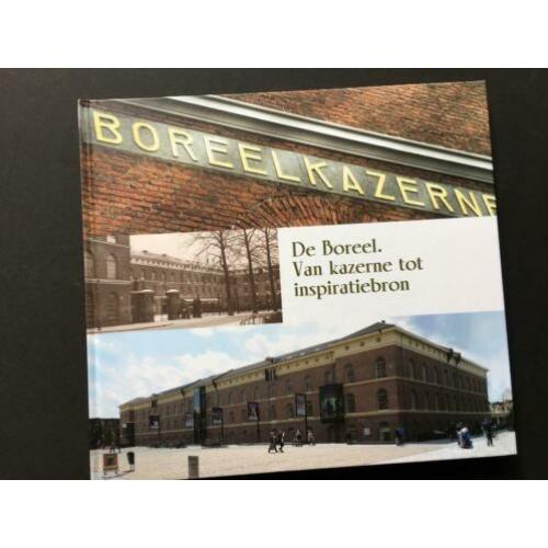 De Boreel. Van kazerne tot inspiratiebron / 2014