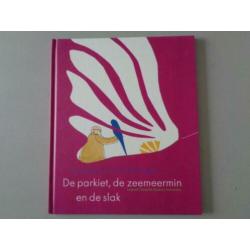 De parkiet, de zeemeermin en de slak / Annemarie v Haeringen