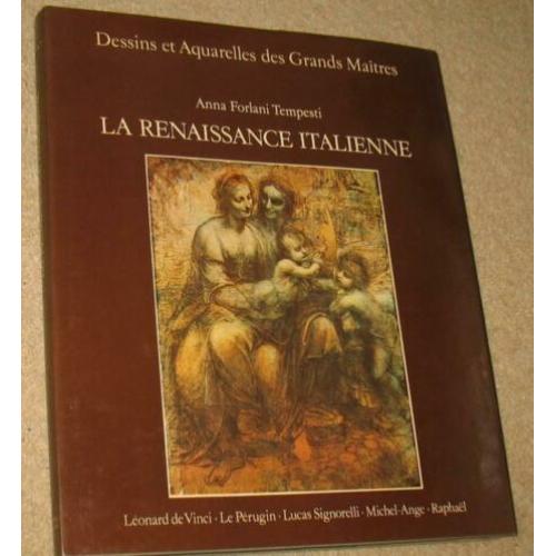 La Renaissance Italienne; dessins et aquarelles