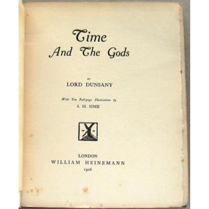 Time And The Gods 1906 Lord Dunsany - 1e druk Sime (ill.)