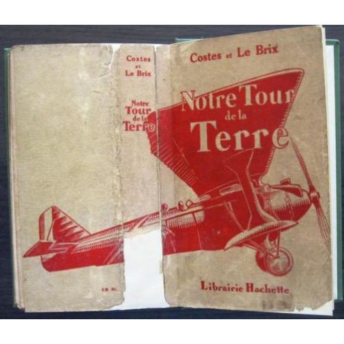 Notre Tour de la Terre [c1928] luchtvaart vlucht wereldreis