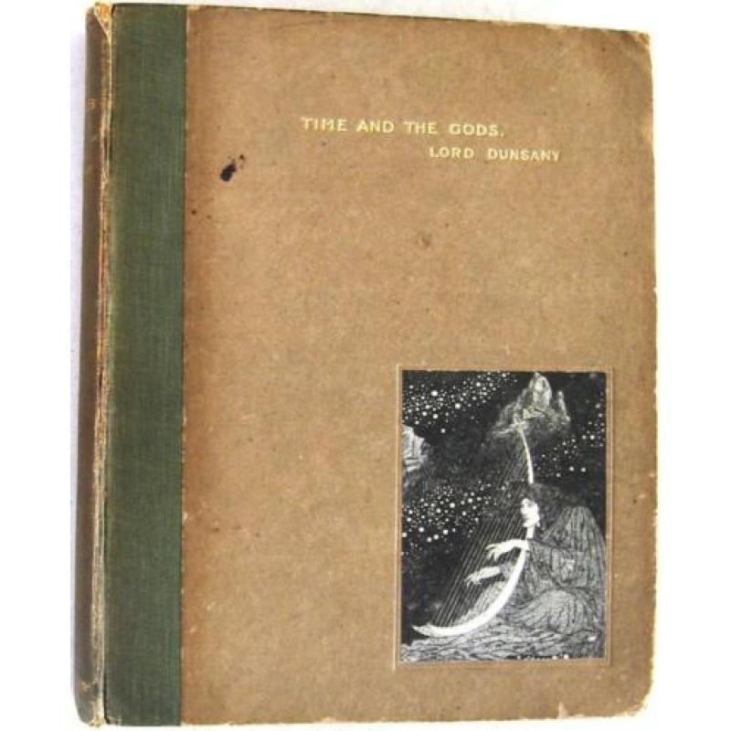 Time And The Gods 1906 Lord Dunsany - 1e druk Sime (ill.)